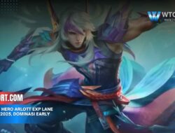 Panduan Hero Arlott EXP Lane Terbaru 2025, Dominasi Early Game!