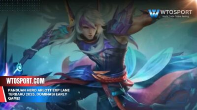 Panduan Hero Arlott EXP Lane Terbaru 2025, Dominasi Early Game!
