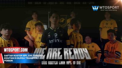 Daftar Roster MPL S16 Terbaru, Kejutan di Bursa Transfer Pemain