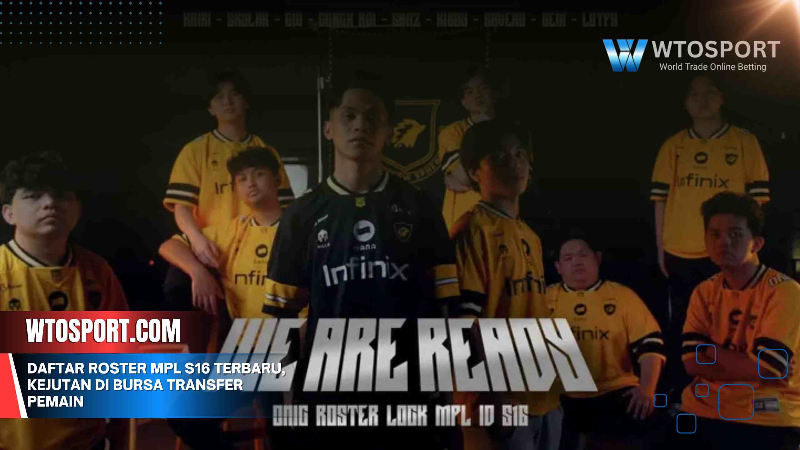 Daftar Roster MPL S16 Terbaru, Kejutan di Bursa Transfer Pemain