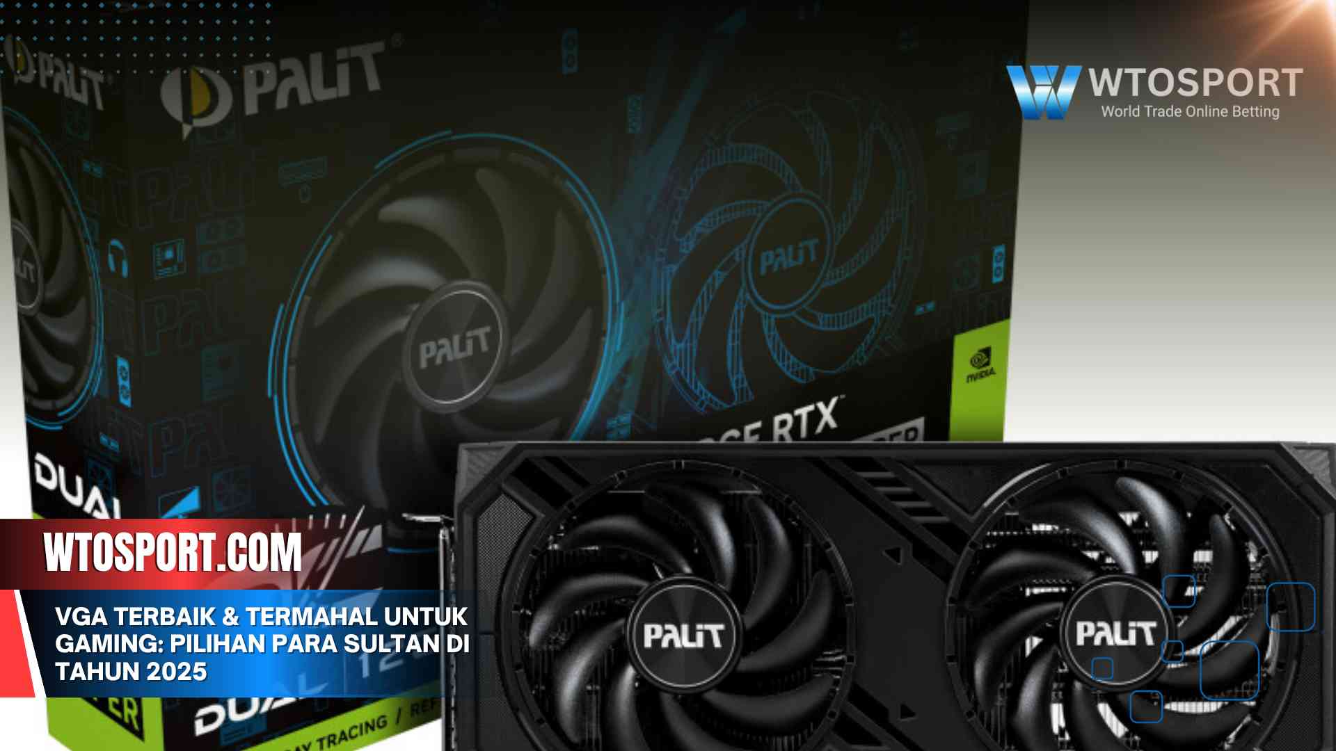 VGA Terbaik & Termahal untuk Gaming: Pilihan Para Sultan di Tahun 2025