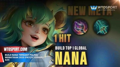 Build Nana Tersakit Paling Mematikan 2025 (Patch Terbaru S31)
