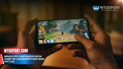 Berapa FPS yang Bagus untuk Game? Ini Jawabannya Biar Main Anti Lag