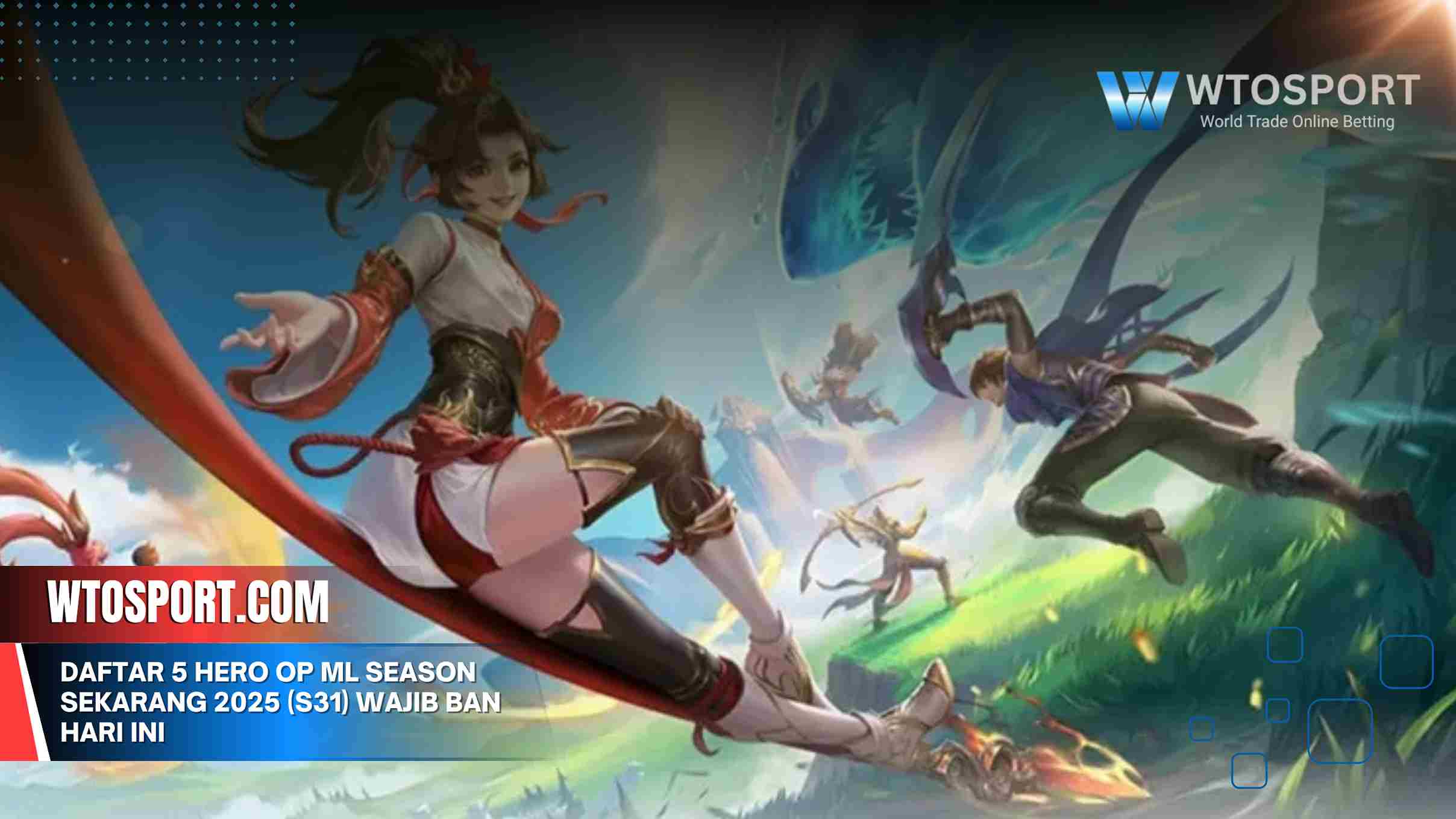 Daftar 5 Hero OP ML Season SEKARANG 2025 (S31) Wajib Ban Hari Ini