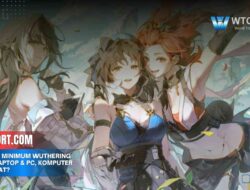 Cek Spek Minimum Wuthering Waves Laptop & PC, Komputer Kamu Kuat?