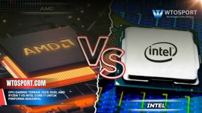 CPU Gaming Terbaik 2025: Duel AMD Ryzen 7 vs Intel Core i7 untuk Performa Maksimal.