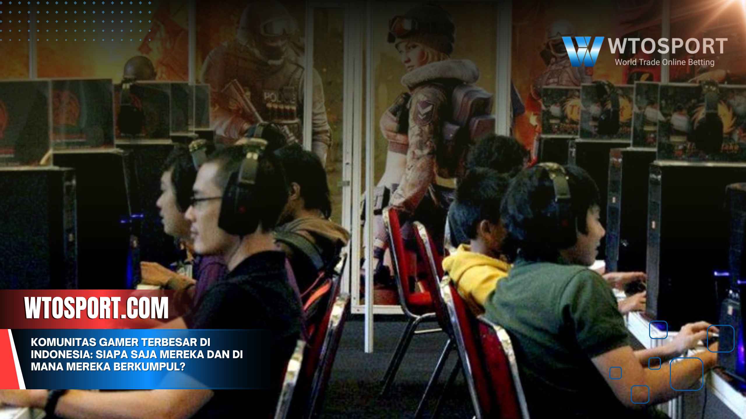 Komunitas Gamer Terbesar di Indonesia: Siapa Saja Mereka dan di Mana Mereka Berkumpul?
