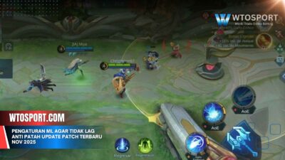 Pengaturan ML Agar Tidak Lag Anti Patah Update Patch Terbaru Nov 2025