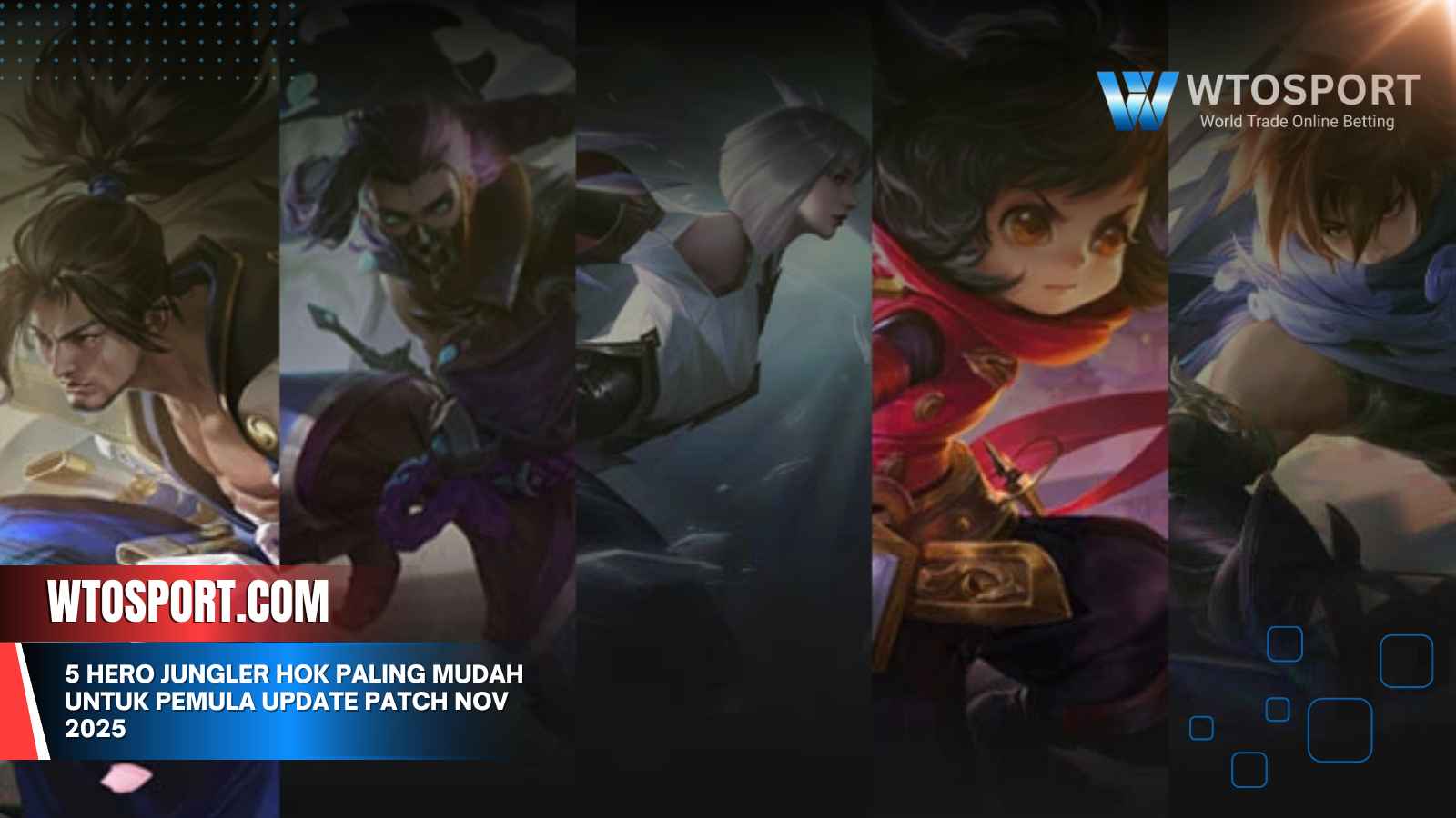 5 Hero Jungler HOK Paling Mudah untuk Pemula Update Patch Nov 2025